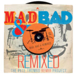 Mad, Bad & Remixed